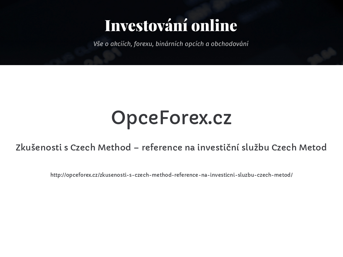 Zkušenosti s Czech Method – reference na investiční službu Czech Metod