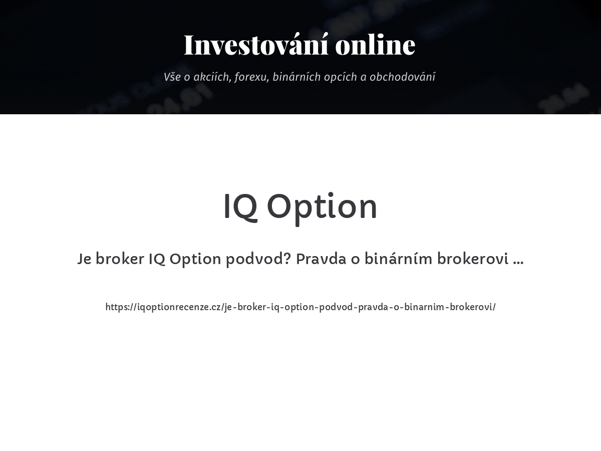 Je broker IQ Option podvod? Pravda o binárním brokerovi …