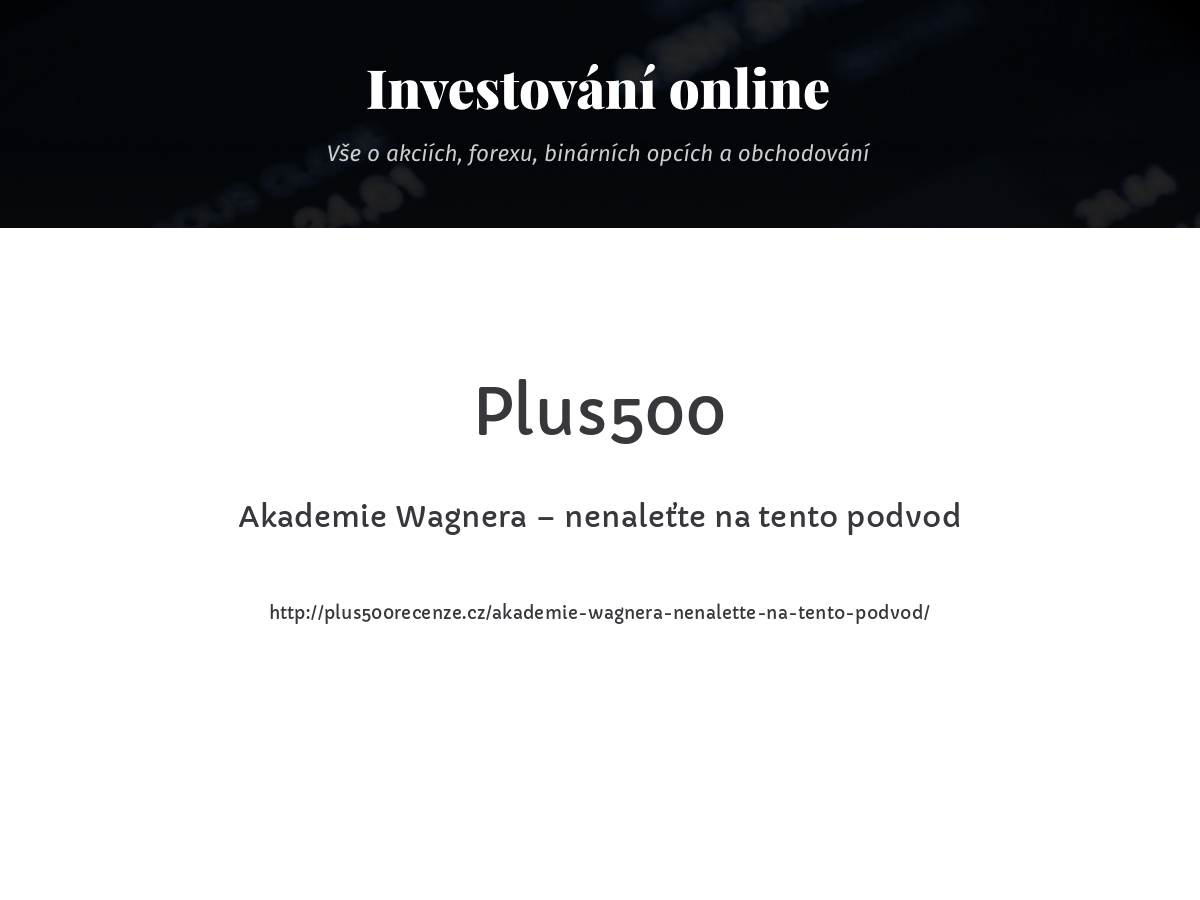 Akademie Wagnera – nenaleťte na tento podvod