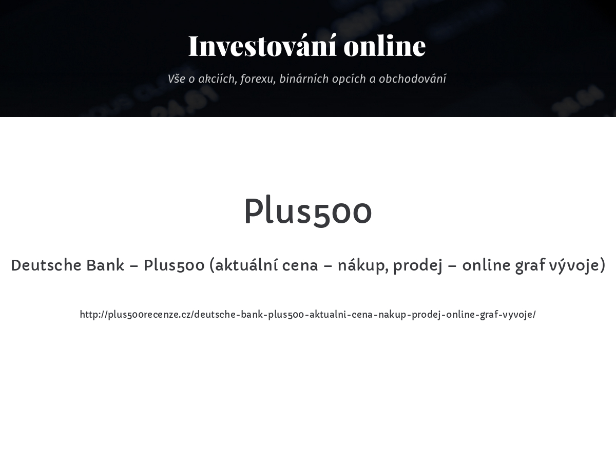 Deutsche Bank – Plus500 (aktuální cena – nákup, prodej – online graf vývoje)