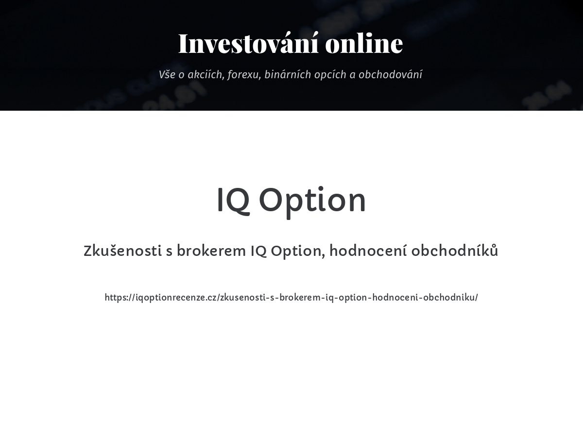 Zkušenosti s brokerem IQ Option, hodnocení obchodníků