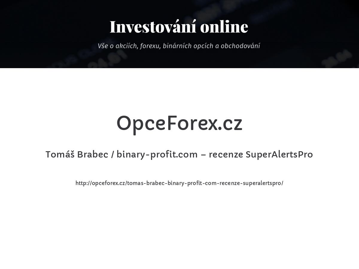 Tomáš Brabec / binary-profit.com – recenze SuperAlertsPro