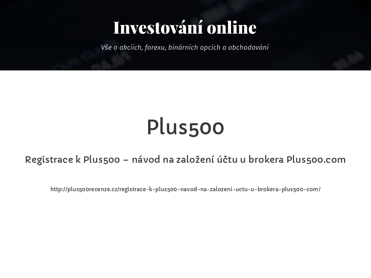 Registrace k Plus500 – návod na založení účtu u brokera Plus500.com